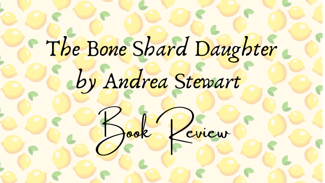 The Bone Shard Daughter book review header