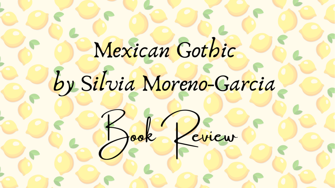 Mexican Gothic book review header
