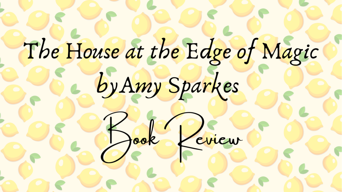 The House at the edge of magic book review header