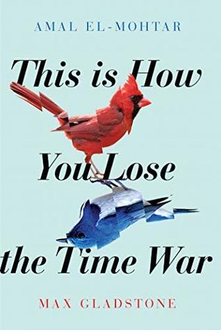 this-is-how-you-lose-the-time-war-cover