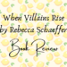 When villains rise book review header