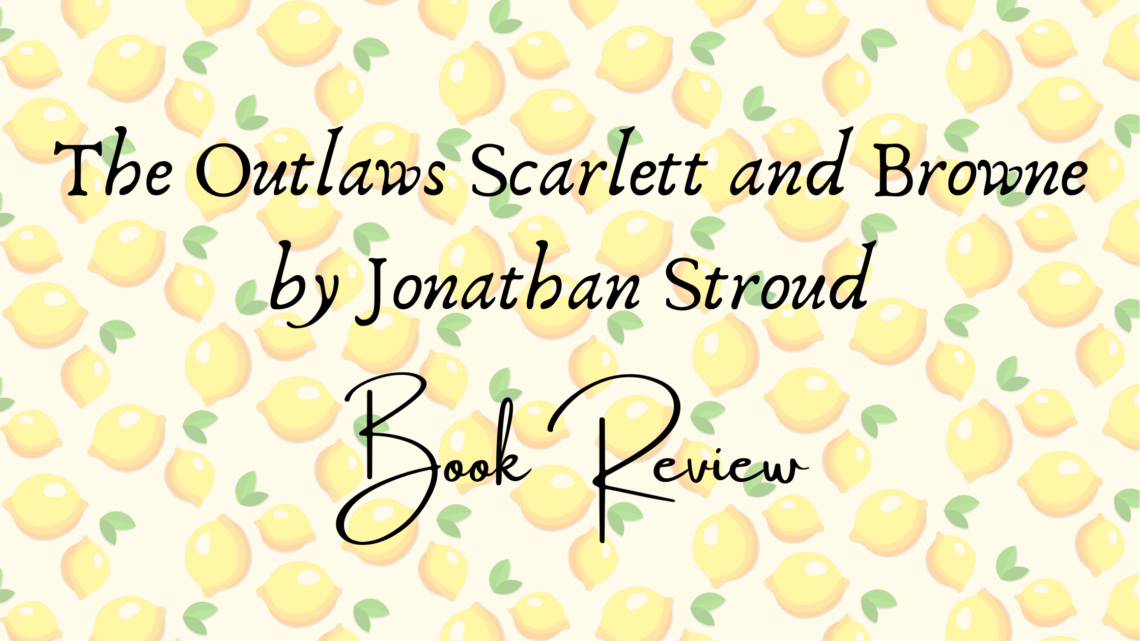 the outlaws Scarlett and browne book review header